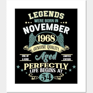 54th Birthday Decoration Legends Were Born In November 1968 54 years old Posters and Art